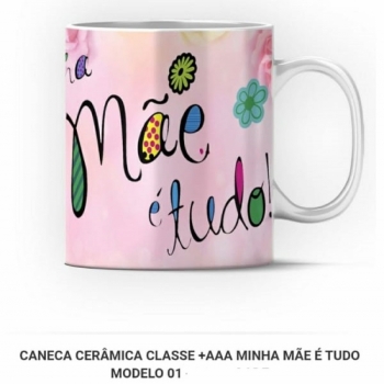 imagem CANECA DE CERÂMICA - MINHA MÃE É TUDO modelo 1